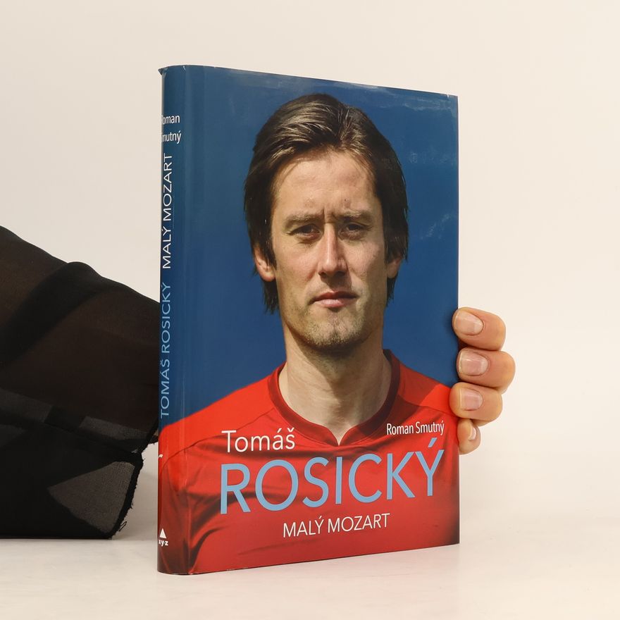 Roman Smutný Tomáš Rosický: malý Mozart