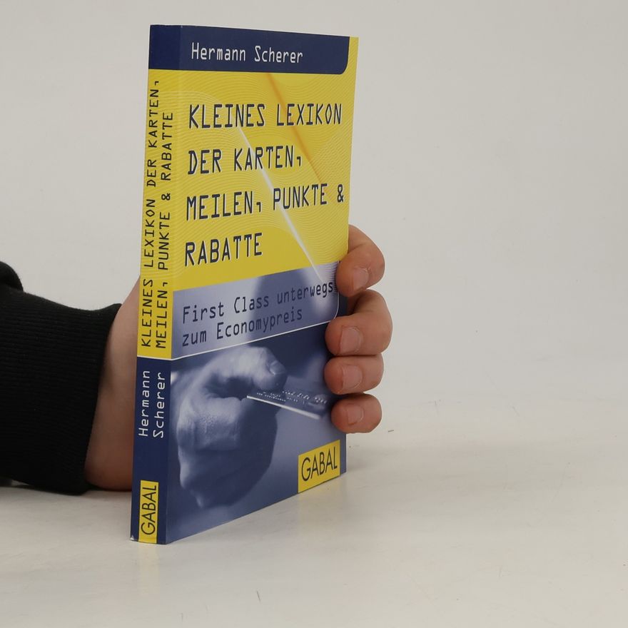 Hermann Scherer Kleines Lexikon der Karten, Meilen, Punkte & Rabatte