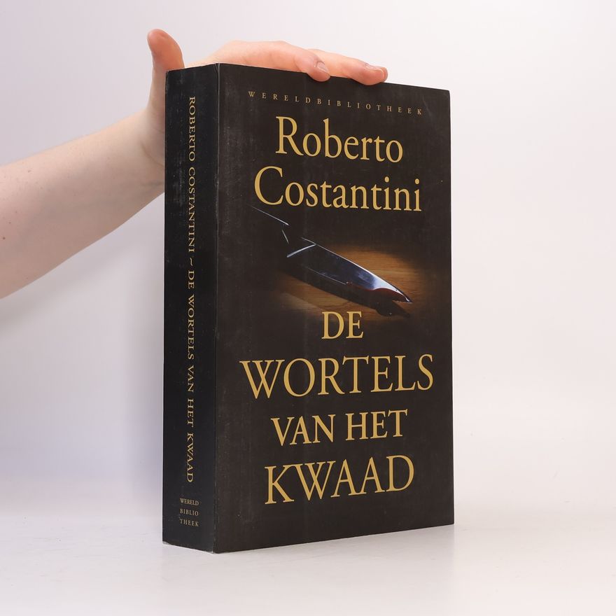 Roberto Costantini De wortels van het kwaad