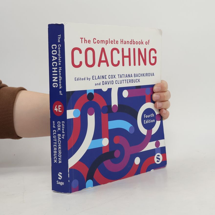 David Ashley Clutterbuck The Complete Handbook of Coaching