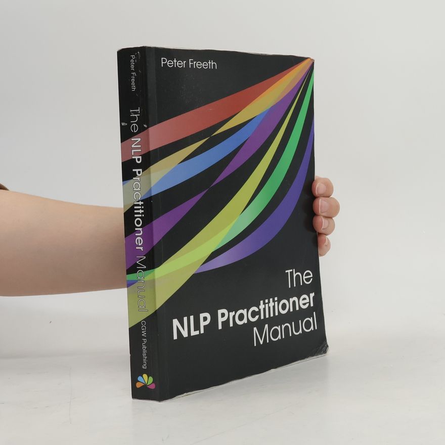 Peter Freeth The NLP Practitioner Manual
