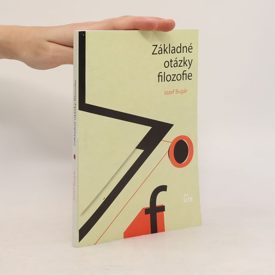 Jozef Bugár Základné otázky filozofie