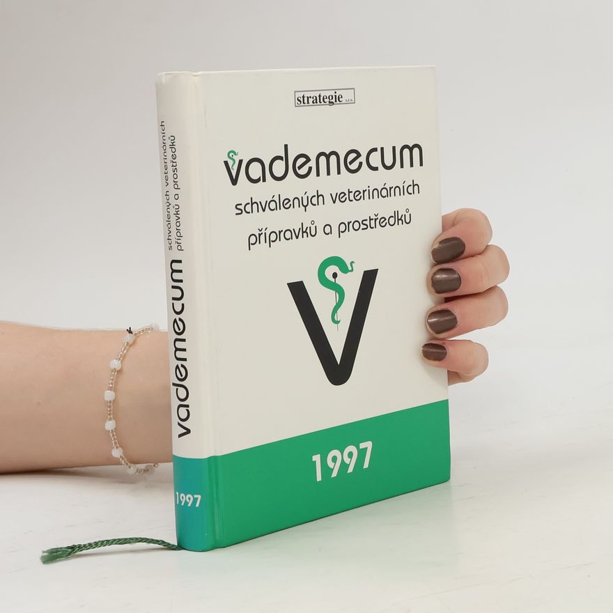 Zdeněk Čupera Vademecum schválených veterinárních přípravků a prostředků