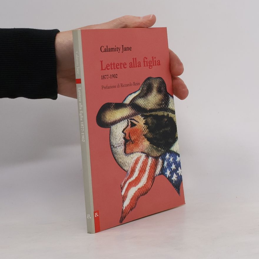 Calamity Jane Lettere alla figlia