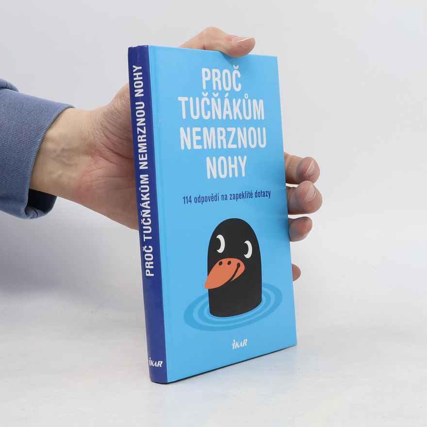 Mick O. Hare Proč tučňákům nemrznou nohy. 114 odpovědí na zapeklité dotazy