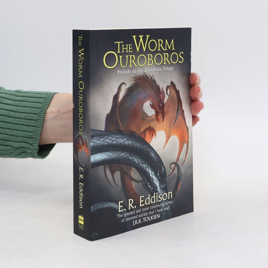 Eric Rücker Eddison The Worm Ouroboros