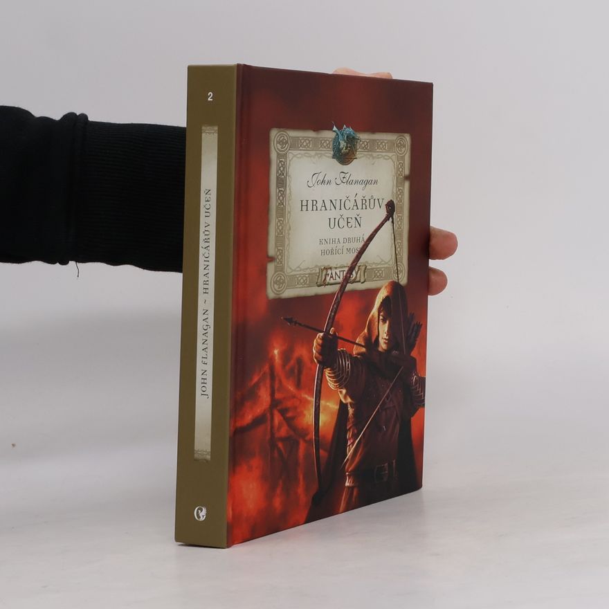 John Flanagan Hraničářův učeň. Hořící most