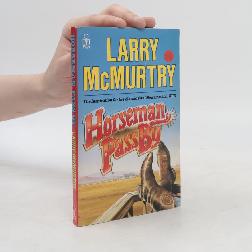 Larry McMurtry Horseman Pass by