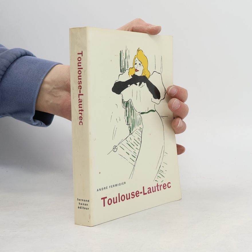 André Fermigier Toulouse-Lautrec