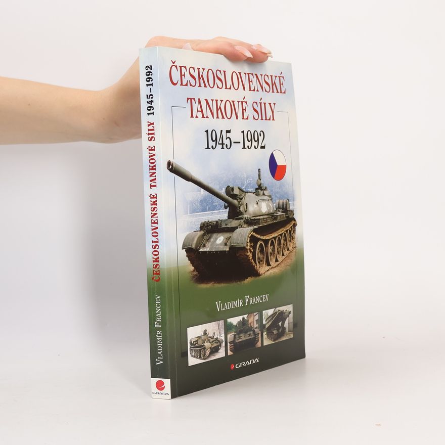 Vladimír Francev Československé tankové síly 1945-1992