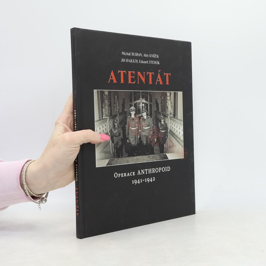 Aleš Knížek Atentát : operace Anthropoid 1941-1942