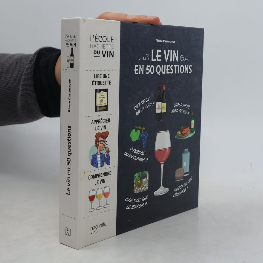 Pierre Casamayor Le vin en 50 questions