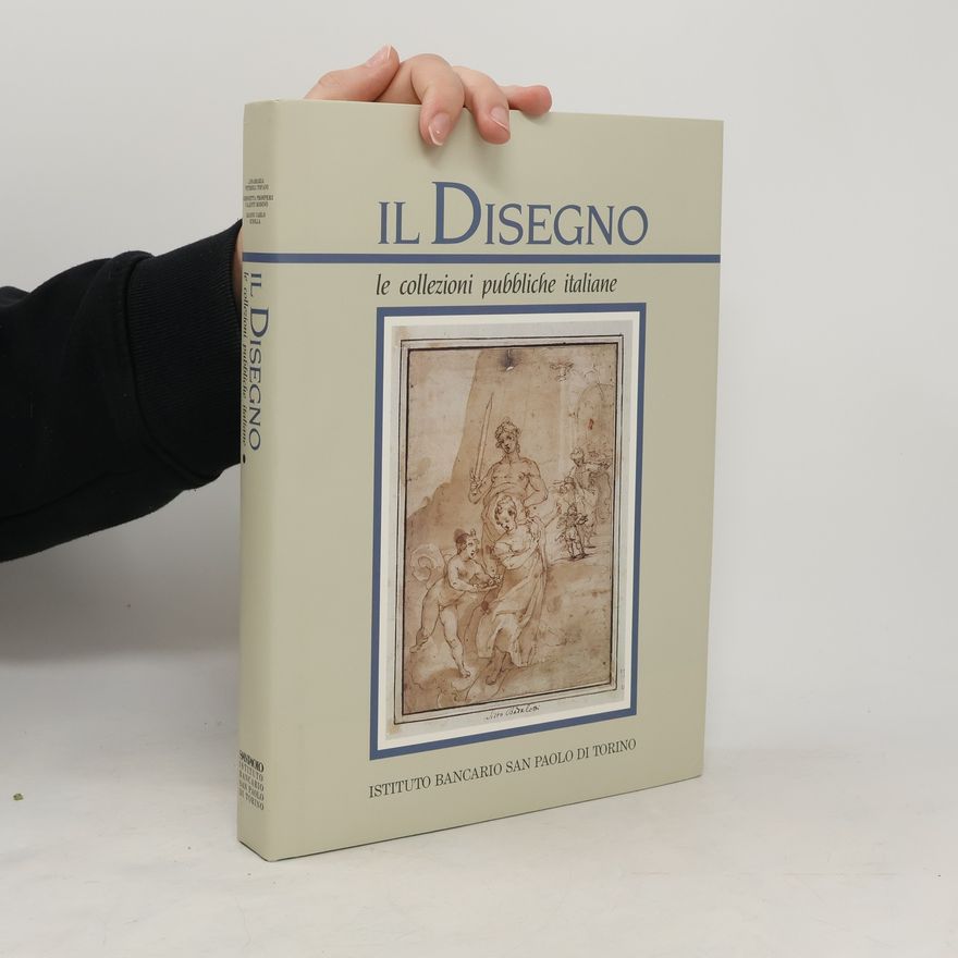Auteurscollectief Il Disegno le collezioni pubbliche italiane
