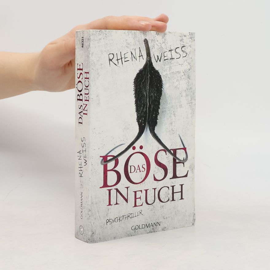 Rhena Weiss Das Böse in euch