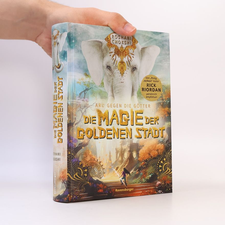 Roshani Chokshi Aru gegen die Götter, Band 4: Die Magie der goldenen Stadt (Rick Riordan Presents)