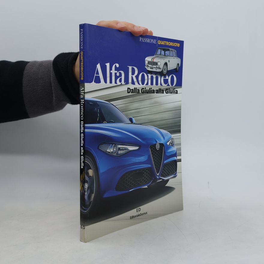 Auteurscollectief Alfa Romeo. Dalla Giulia alla Giulia