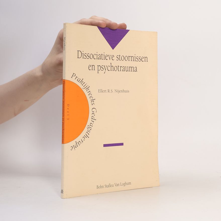 Ellert Riepke Sirp Nijenhuis Dissociatieve stoornissen en psychotrauma
