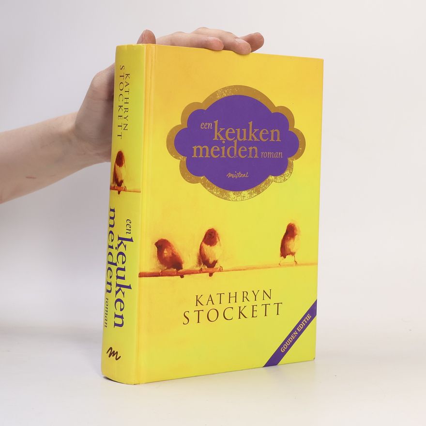 Kathryn Stockett Een keukenmeidenroman - Gouden editie