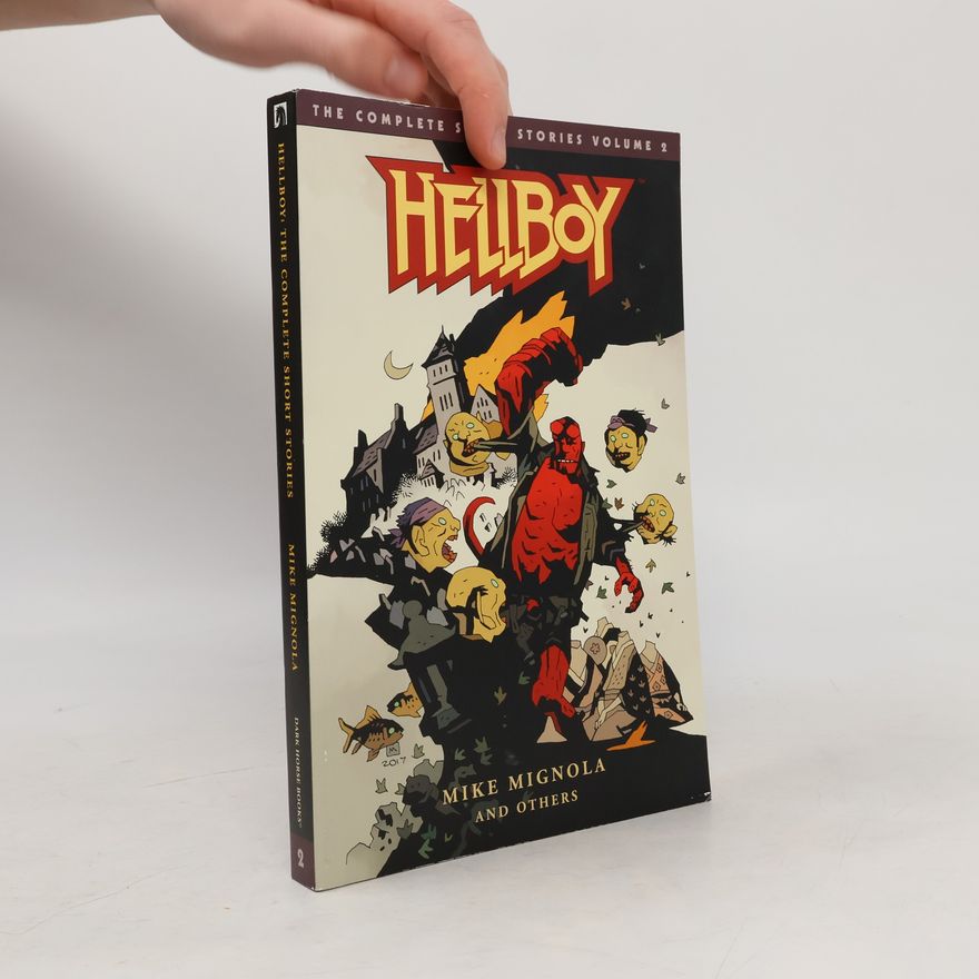 Mike Mignola Hellboy: The Complete Short Stories Volume 2