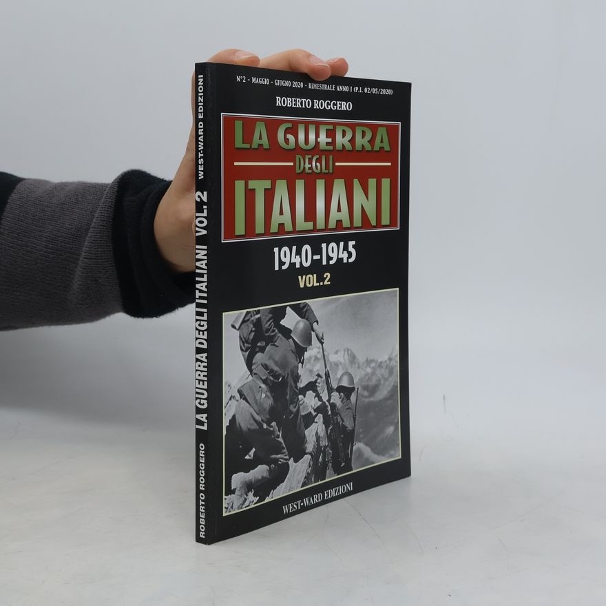 Roberto Roggero La guerra degli italiani 1940-1945 Vol. 2