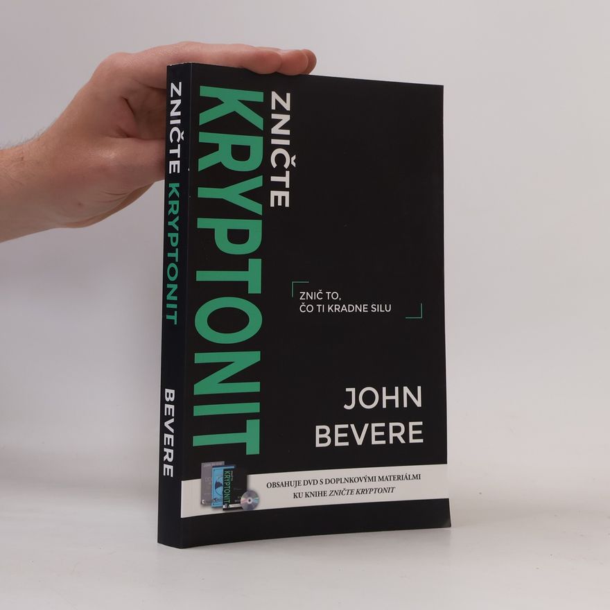 John Bevere Zničte kryptonit