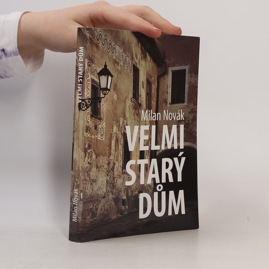 Milan Novák Velmi starý dům