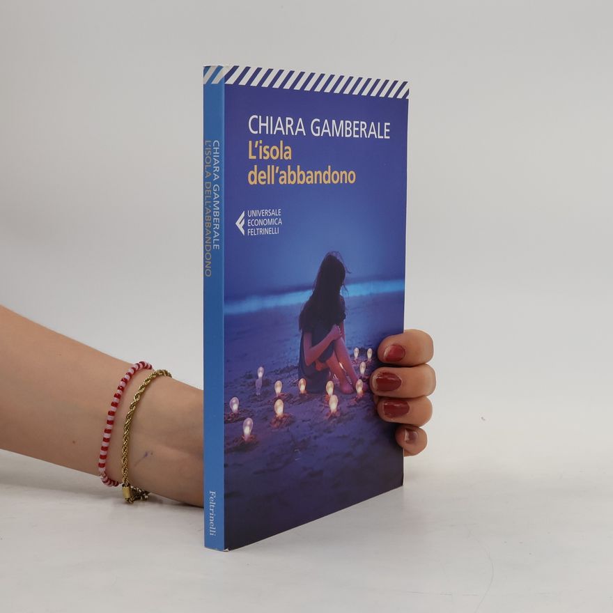 Chiara Gamberale L'isola dell'abbandono