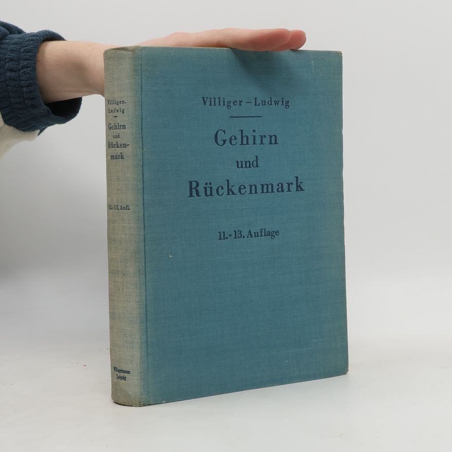 Emil Villiger Gehirn und Rückenmark