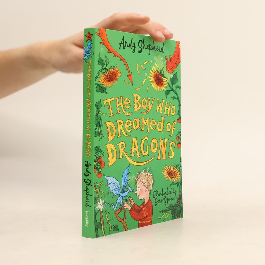 Andy Shepherd The Boy Who Grew Dragons - 4: The Boy Who Dreamed of Dragons