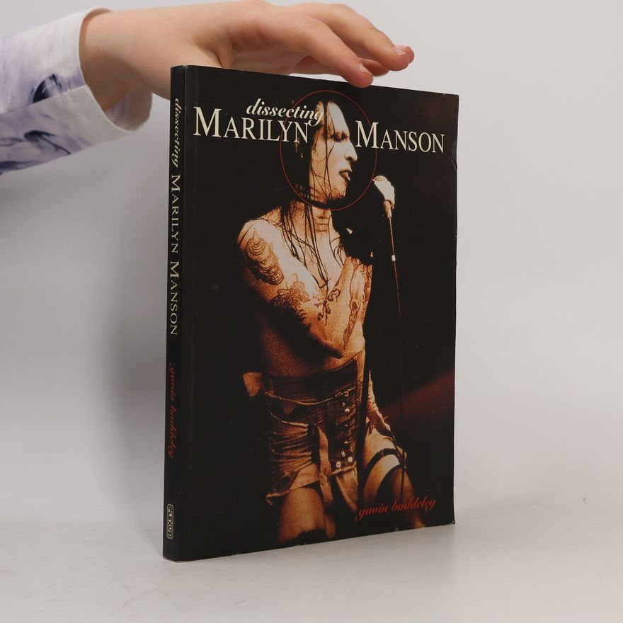 Gavin Baddeley Dissecting Marilyn Manson