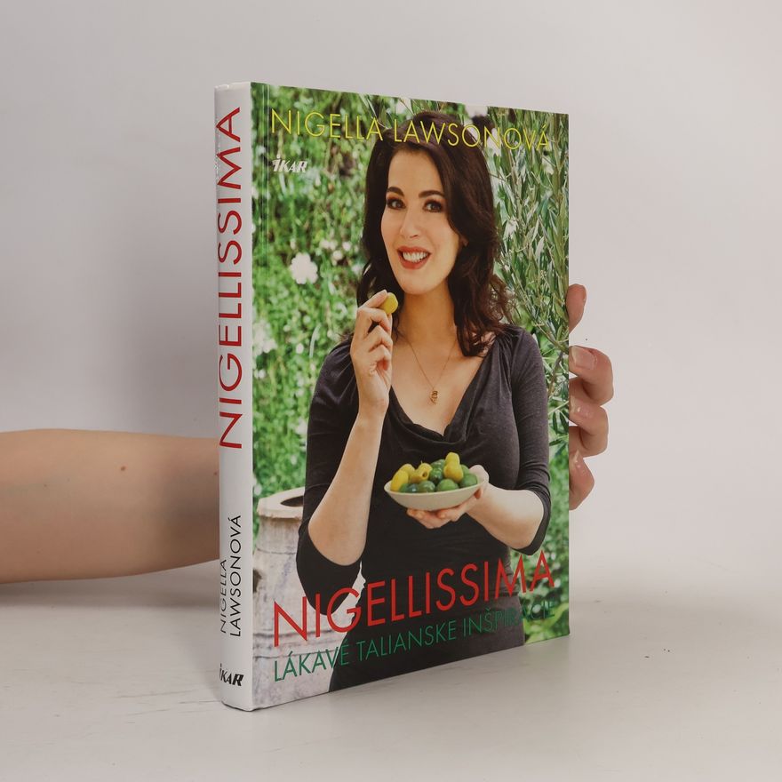 Nigella Lawson Nigellissima – Lákavé talianske inšpirácie