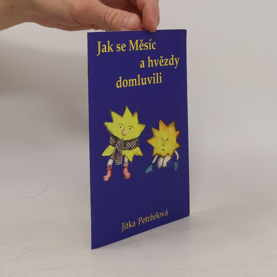 Jitka Petrželová Jak se Měsíc a hvězdy domluvili