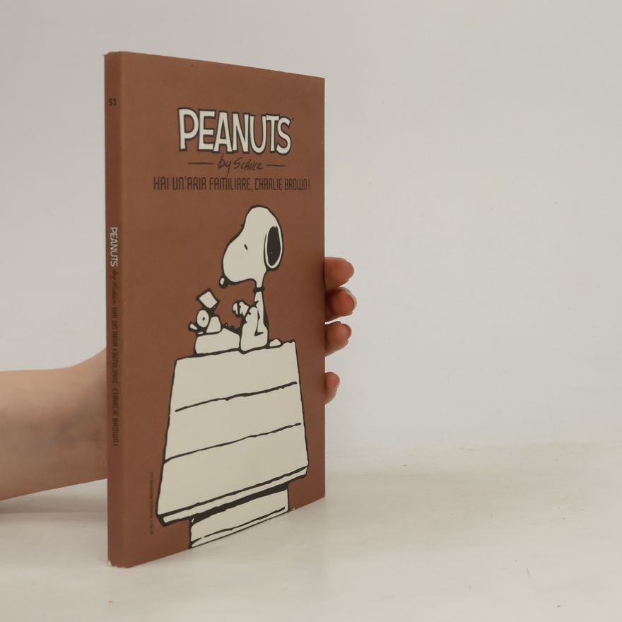 Charles M. Schulz Peanuts 51. Hai un'aria familiare, Charlie Brown!