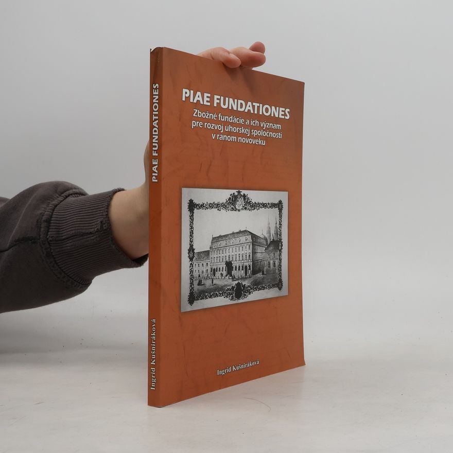 Ingrid Kušniráková Piae fundationes
