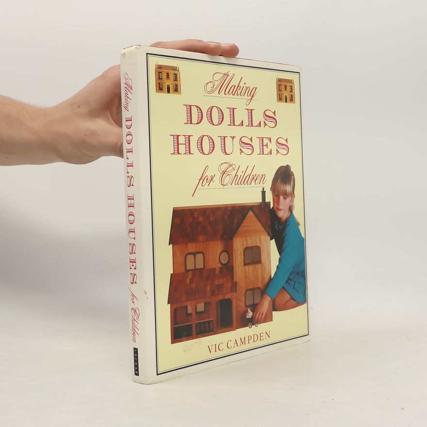 Vic Campden Making Doll Houses for Children