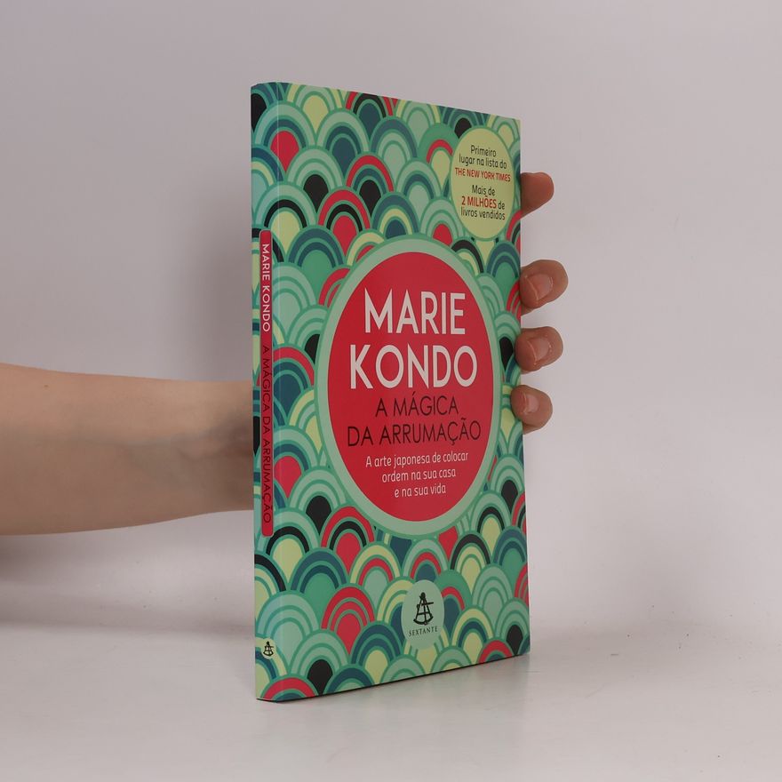 Marie Kondo A Mágica da Arrumação