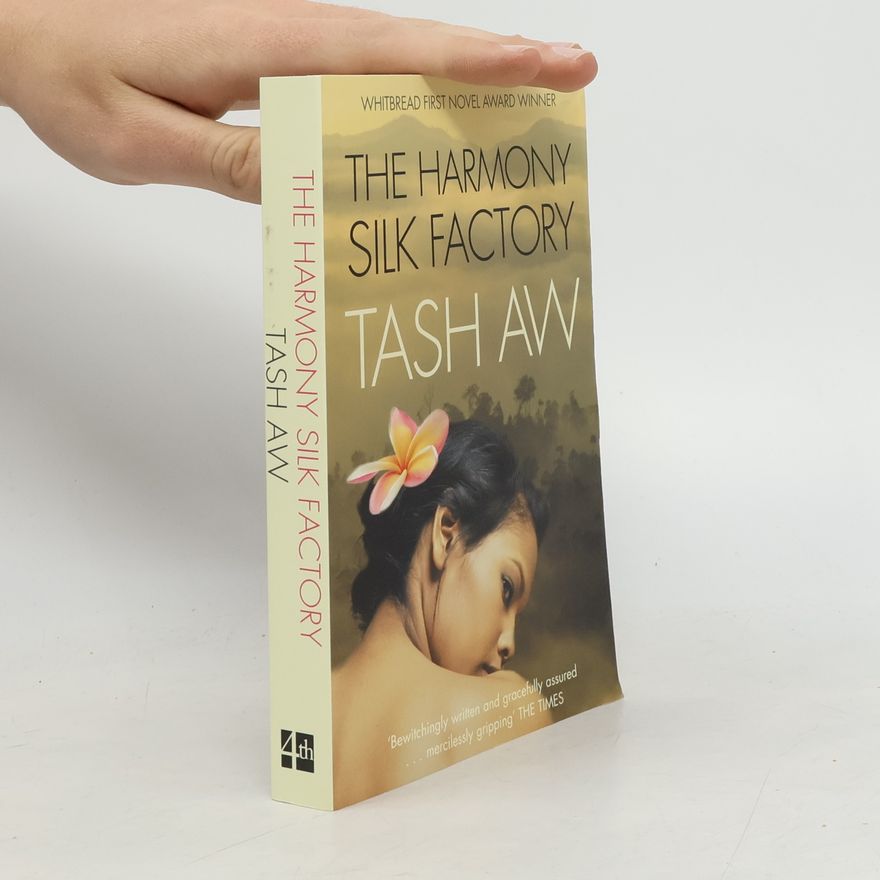 Tash Aw The Harmony Silk Factory