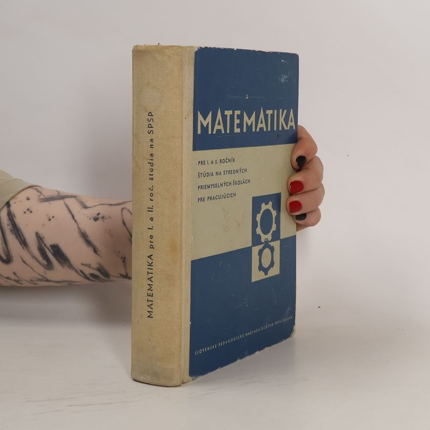 Autorenkollektiv Matematika pre 1. a 2. ročník štúdia na stredných priemyselných školách pre pracujúcich