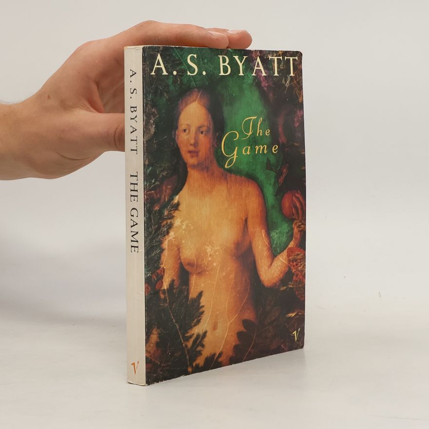 A. S. Antonia Susan Byatt The Game