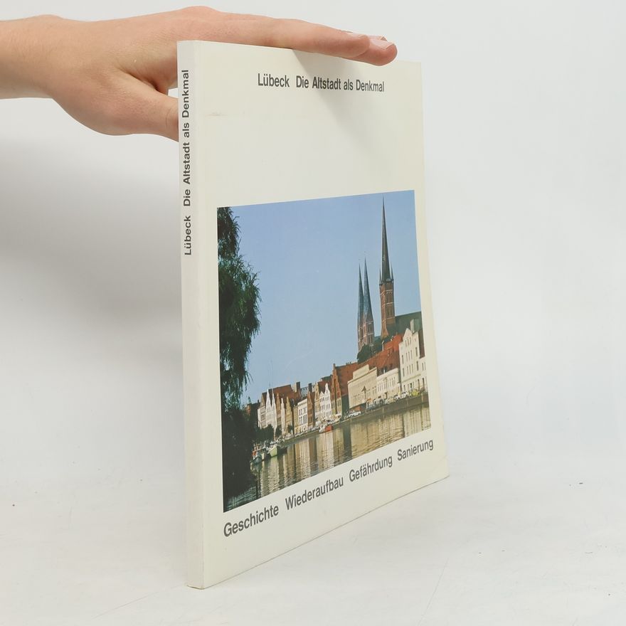 Michael Brix Lübeck, die Altstadt als Denkmal