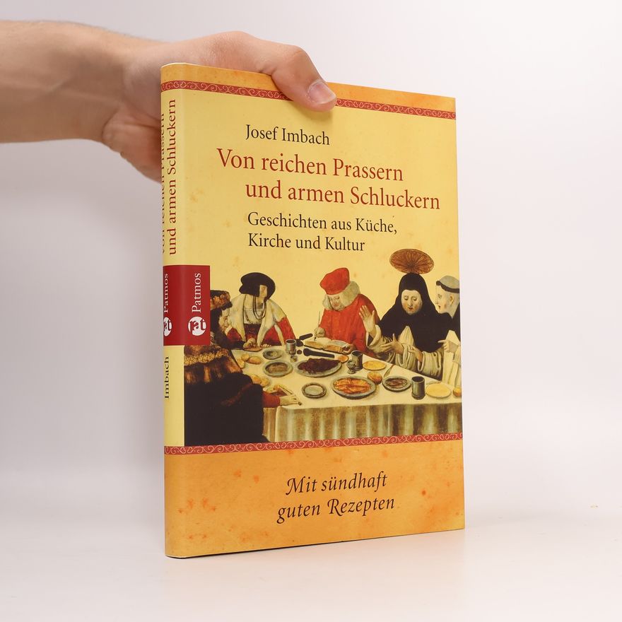 Josef Imbach Von reichen Prassern und armen Schluckern