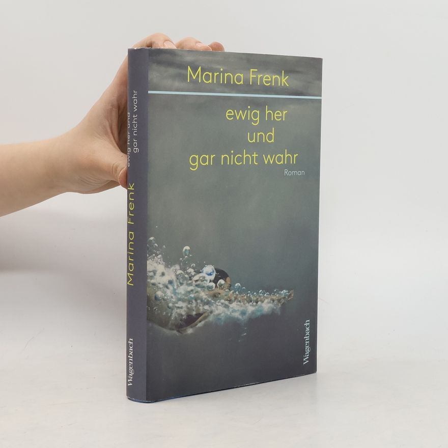 Maria Frenk Ewig her und gar nicht wahr