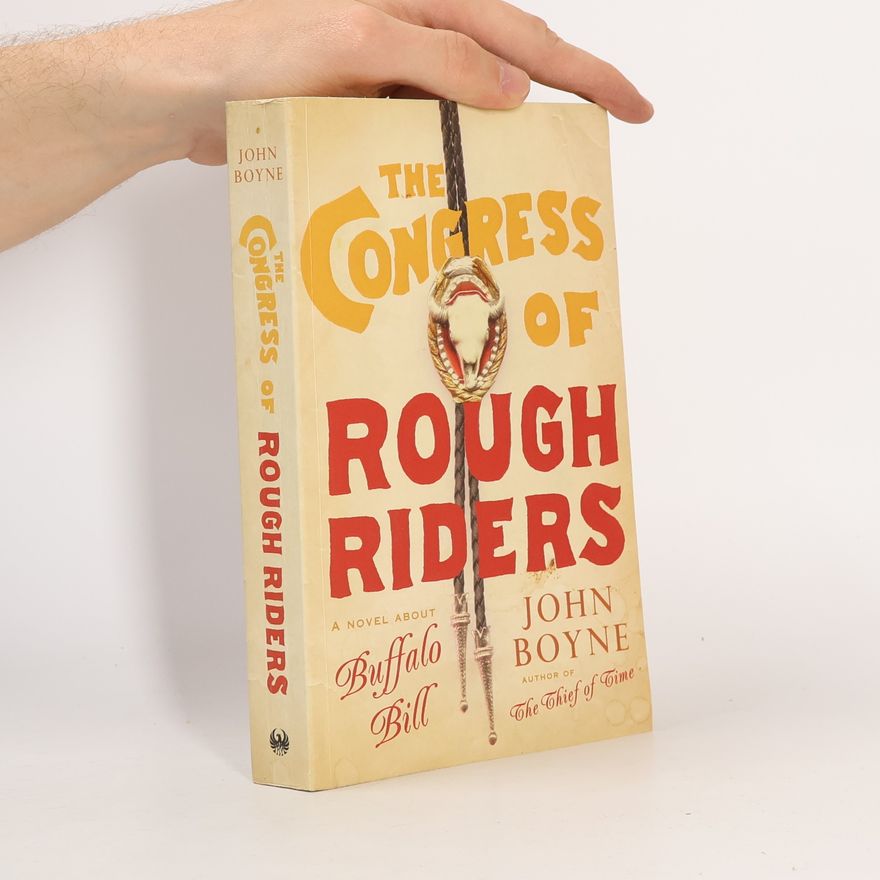 John Boyne The Congress of Rough Riders