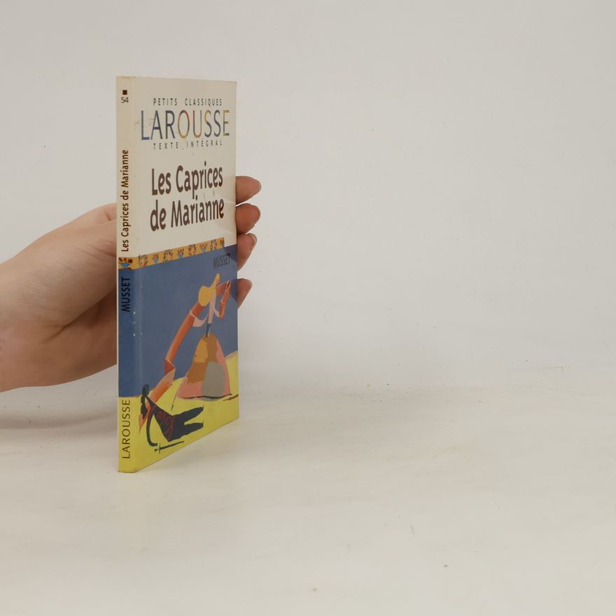Alfred de Musset Les Caprices de Marianne