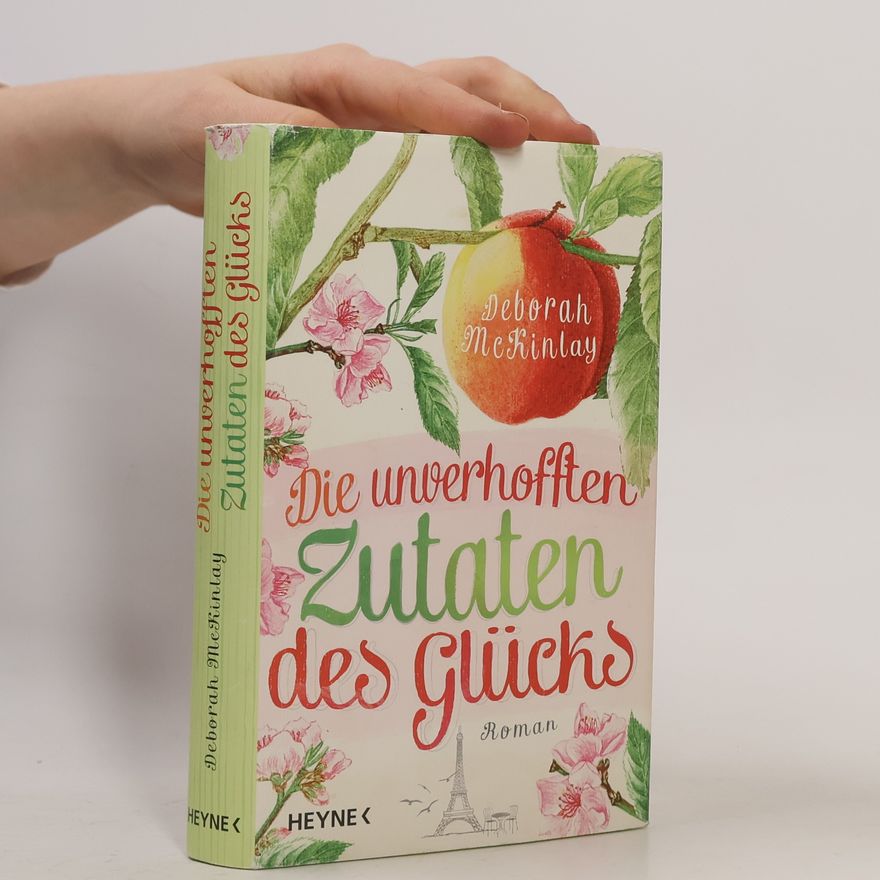 Deborah Mckinlay Die unverhofften Zutaten des Glücks