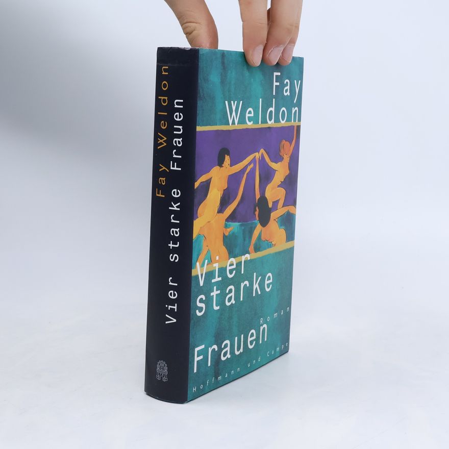 Fay Weldon Vier starke Frauen
