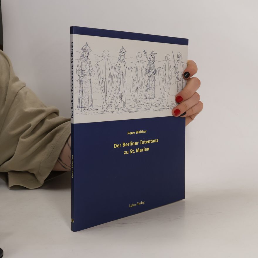 Hans-Peter Walther Der Berliner Totentanz zu St. Marien