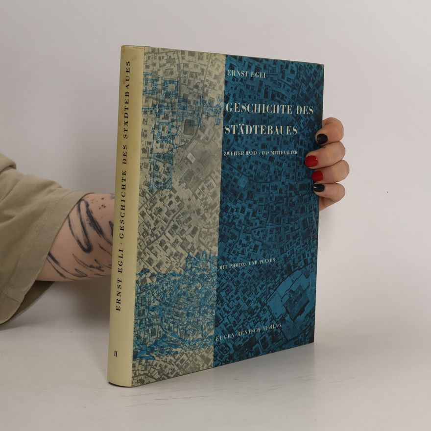 Ernst Egli Geschichte des Städtebaues 2. Das Mittelalter