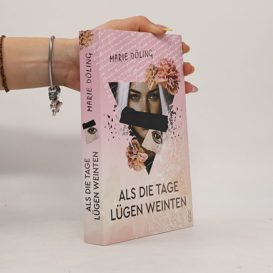 Marie Döling Als die Tage Lügen weinten