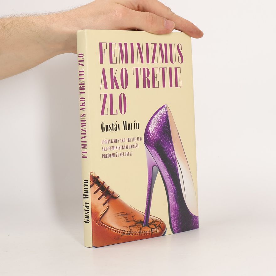 Gustáv Murín Feminizmus ako tretie zlo